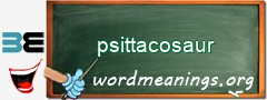 WordMeaning blackboard for psittacosaur